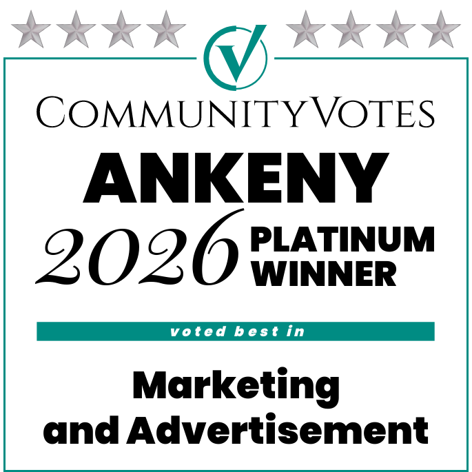 Community Votes Ankeny 2026 Platinum Winner - Marketing and Advertisement